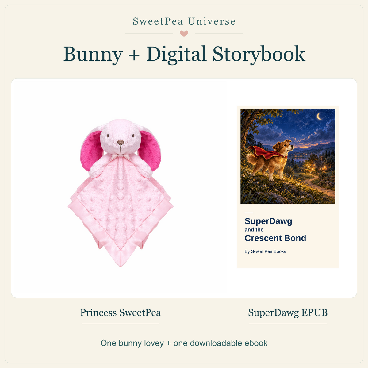 Princess SweetPea pink bunny lovey beside the SuperDawg and the Crescent Bond ebook cover. The set includes one bunny lovey and one downloadable EPUB storybook.